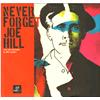 NEVER FORGET JOE HILL (+ CD)