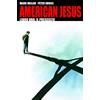 AMERICAN JESUS n. 1 IL PRESCELTO