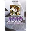 Araki LE BIZZARRE AVVENTURE DI JOJO n. 24 DIAMOND IS UNBREAKABLE n. 7 Star Comics