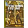 L'ULTIMA CAVALCATA DI JESSE JAMES
