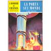 I ROMANZI DI URANIA n. 101 LA PORTA SUI MONDI