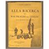 ALLA RICERCA DEI NAUFRAGHI DELL' "ITALIA" - MILLE CHILOMETRI SULLA BANCHISA