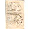 DIZIONARIO DI GEOGRAFIA MODERNA COMPOSTO PER L'ENCICLOPEDIA METODICA