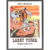 LARRY YUMA n. 8 SANGUE SULLA NEVE EDIZIONE LIMITATA
