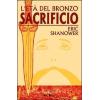 L'ETA' DEL BRONZO n. 2 SACRIFICIO